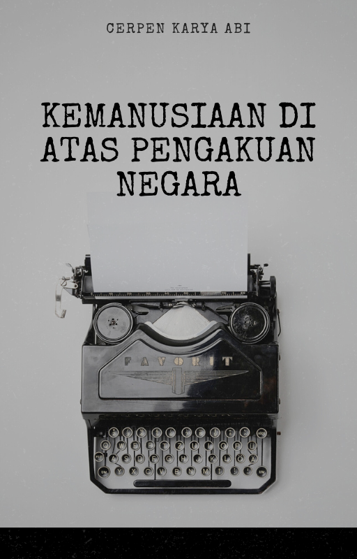 Kemanusiaan di Atas Pengakuan Negara