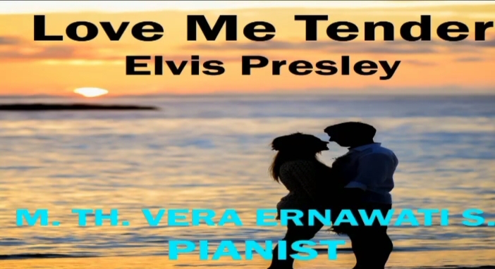 LOVE ME TENDER MUSIK PERTUNJUKAN